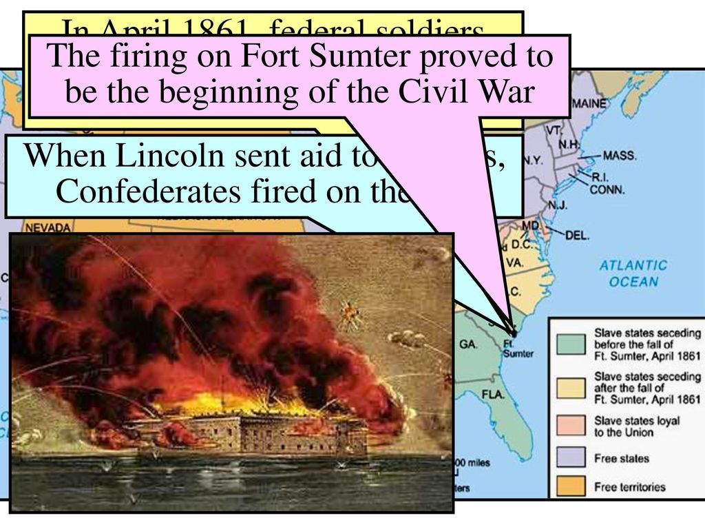 Fort Sumter In April 1861, federal soldiers refused Confederate demands to vacate at Fort Sumter in SC.