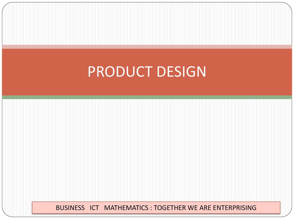 PRODUCT DESIGN. - ppt download