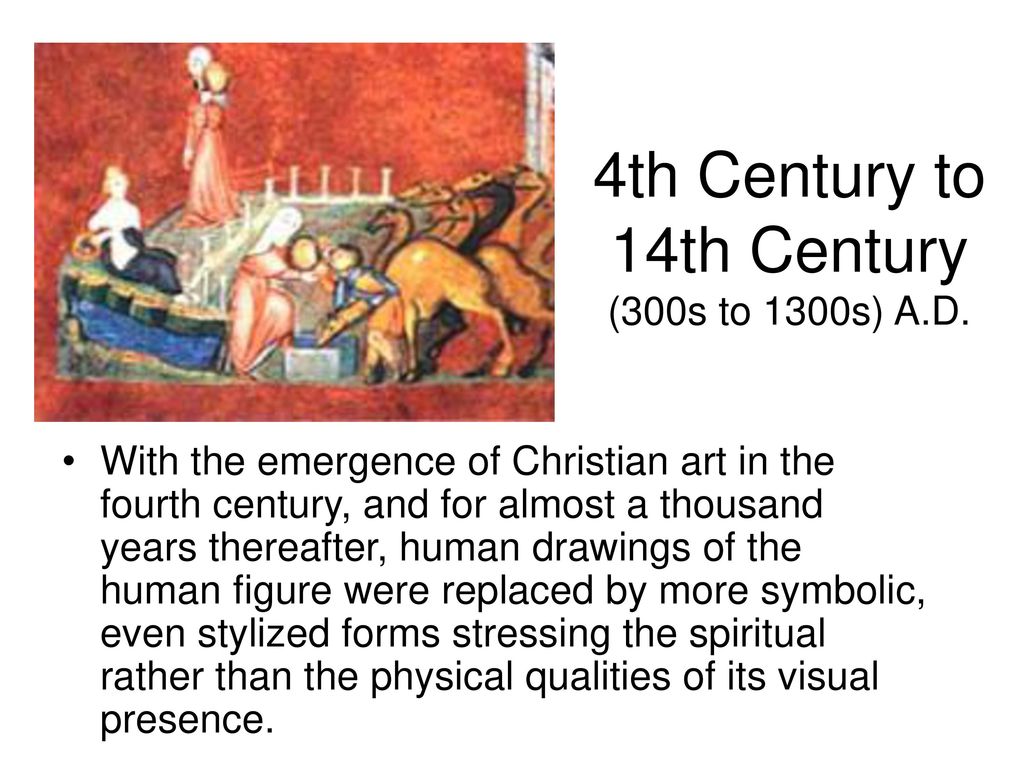 4th Century to 14th Century (300s to 1300s) A.D.