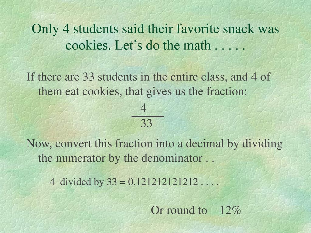 Only 4 students said their favorite snack was cookies