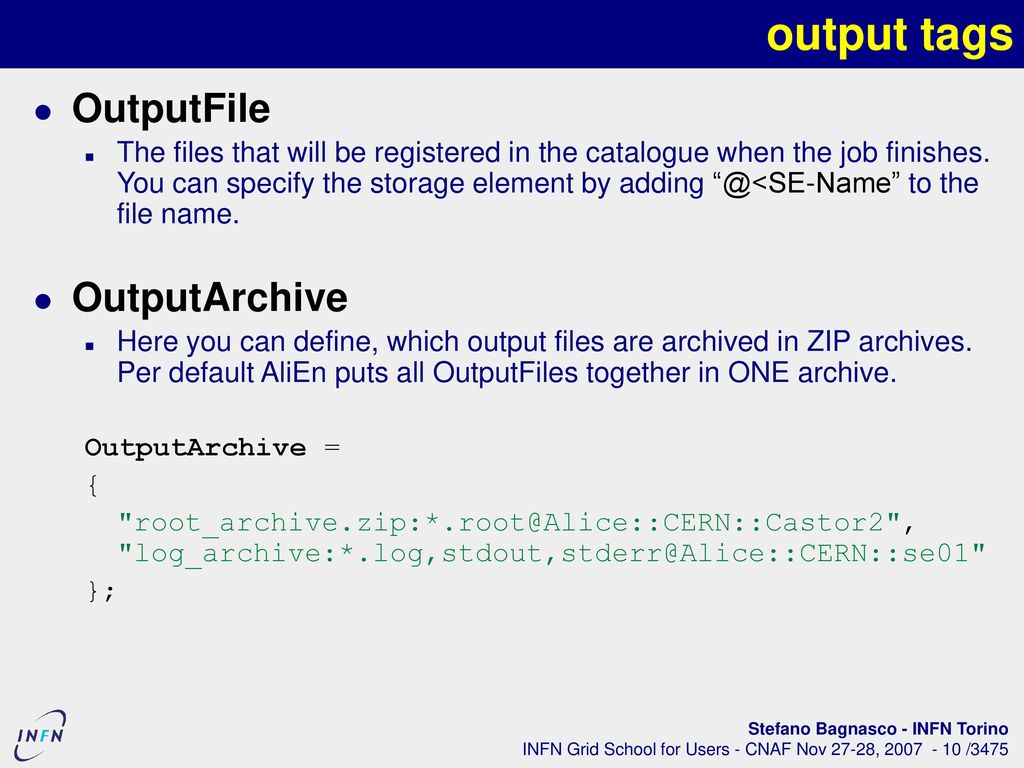 output tags OutputFile OutputArchive