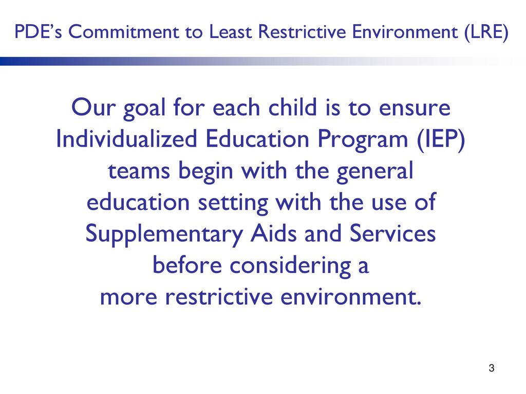 PDE’s Commitment to Least Restrictive Environment (LRE)