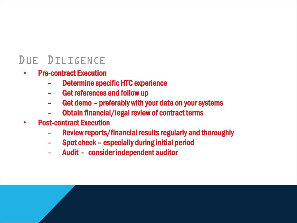 Due Diligence Pre-contract Execution Determine specific HTC experience