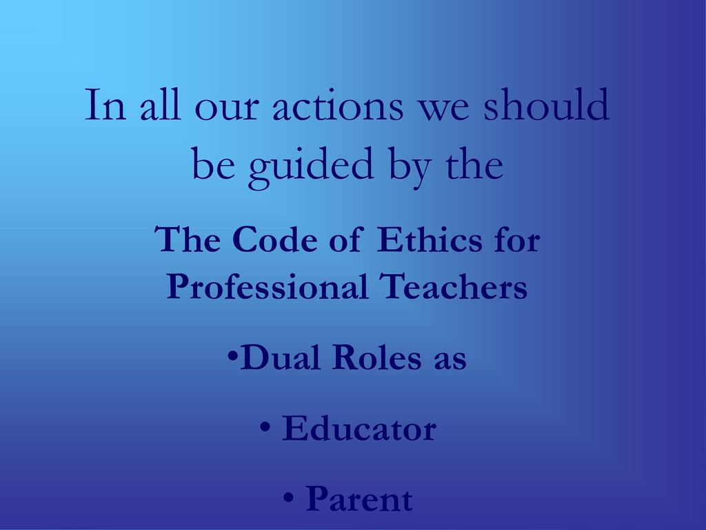 Ethics For Teachers Ppt Download