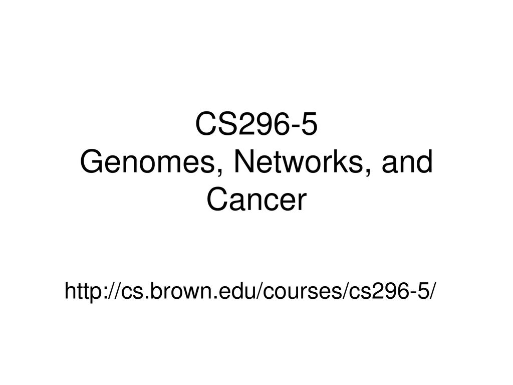 CS296-5 Genomes, Networks, and Cancer - ppt download