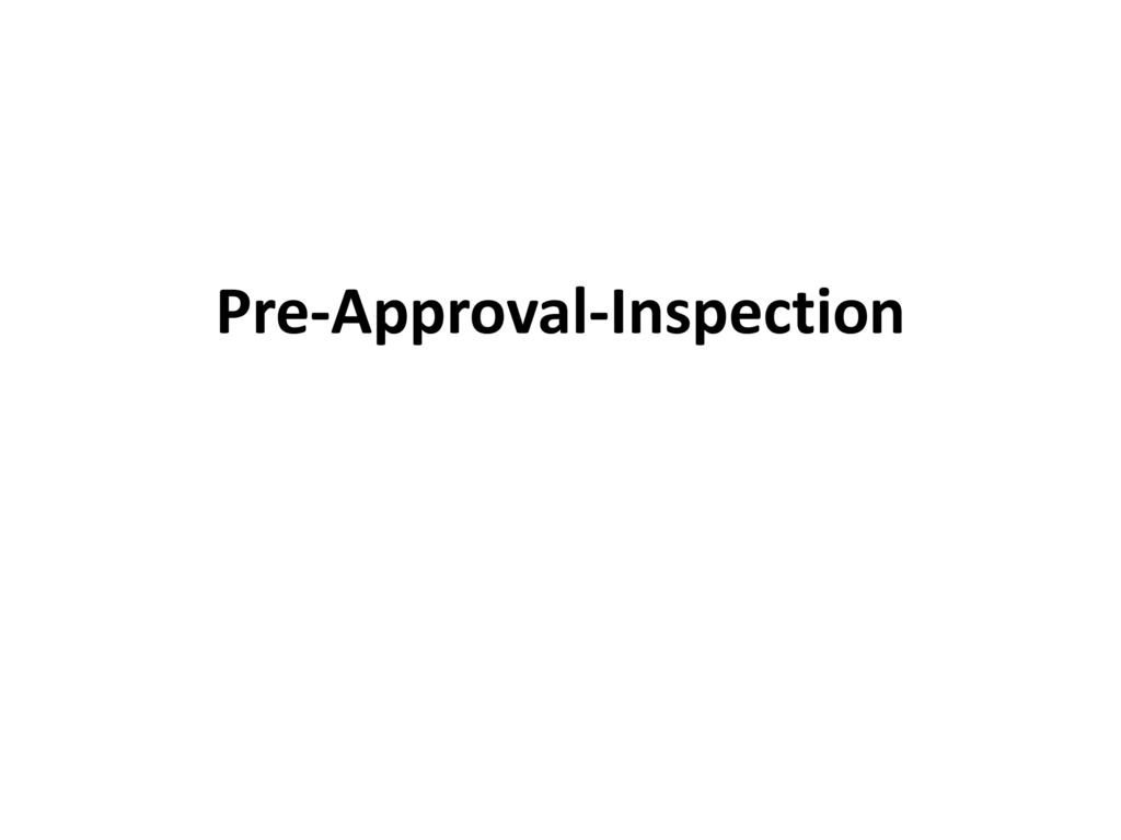 Pre-Approval-Inspection
