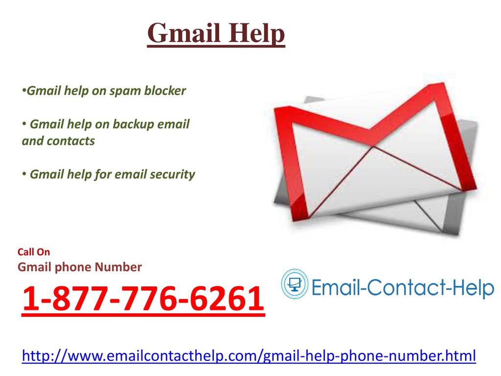 Gmail Help Gmail help on spam blocker. Gmail help on backup  and contacts. Gmail help for  security.