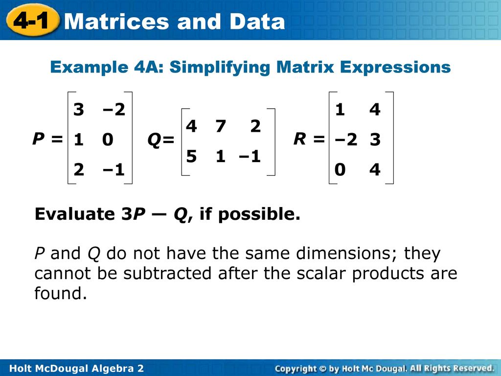 Example 4A: Simplifying Matrix Expressions
