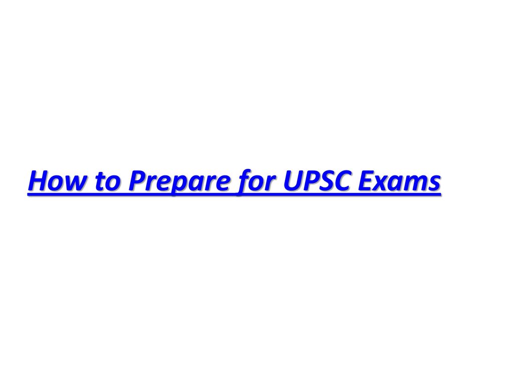 How to Prepare for UPSC Exams
