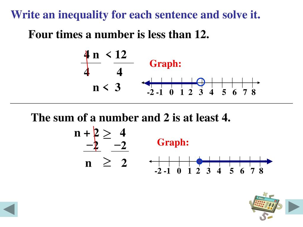 An inequality is a mathematical sentence that contains the