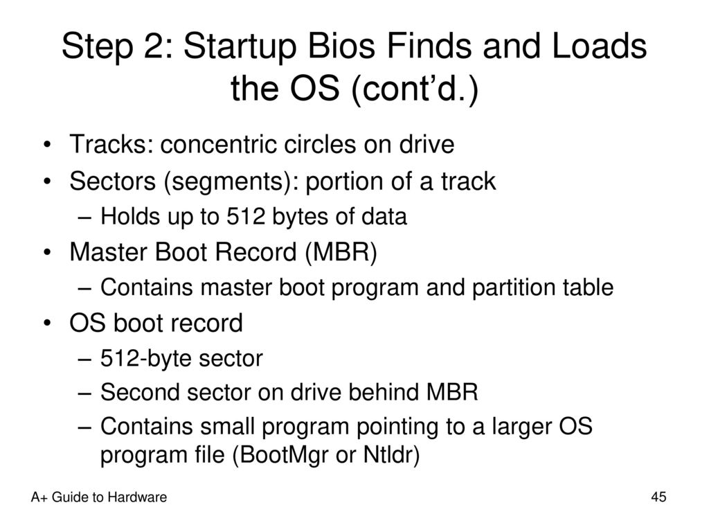 Step 2: Startup Bios Finds and Loads the OS (cont’d.)