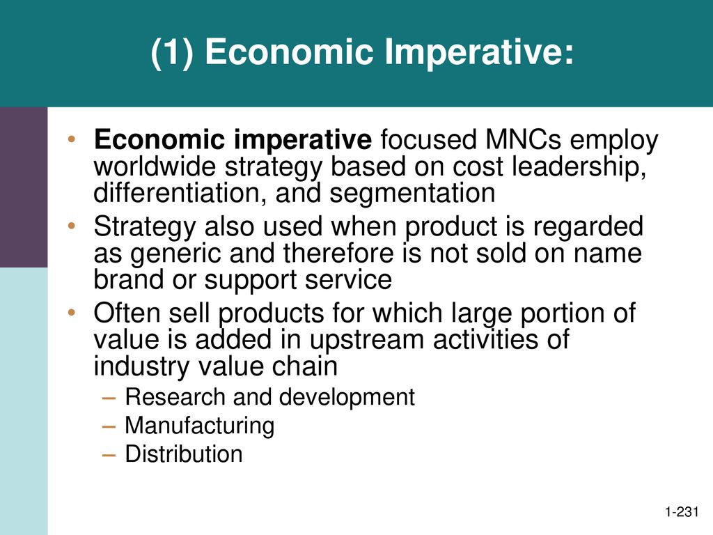 (1) Economic Imperative: