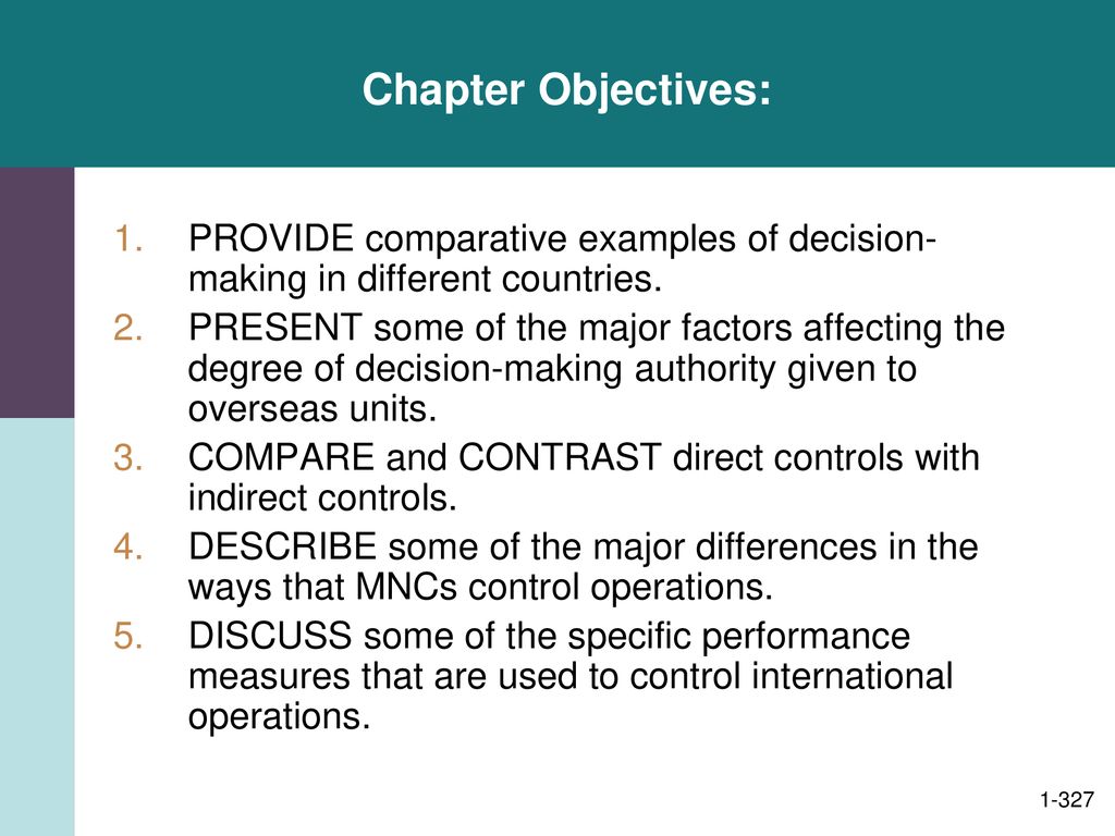 Chapter Objectives: PROVIDE comparative examples of decision- making in different countries.