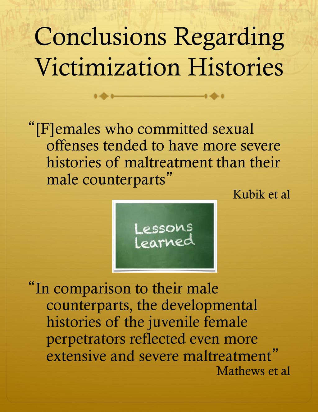 Conclusions Regarding Victimization Histories