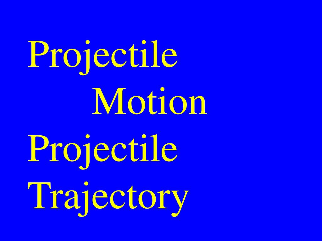 Chapter 7 Projectile Motion. - ppt download
