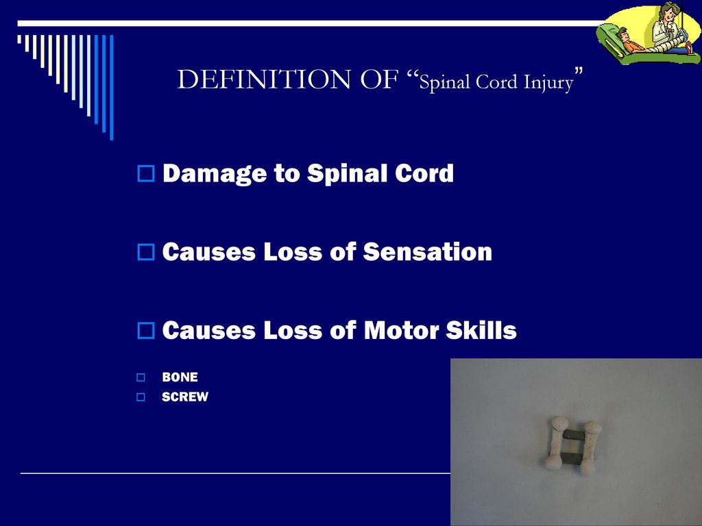 WHAT CAUSES SPINAL CORD INJURIES? NAME AND ADDRESS REMOVED - ppt download