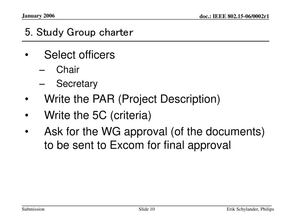 Write the PAR (Project Description) Write the 5C (criteria)