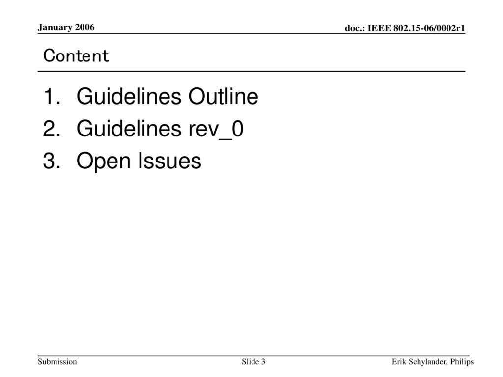 Guidelines Outline Guidelines rev_0 Open Issues Content January 2006
