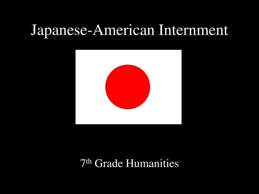 JapaneseAmerican Internment ppt download