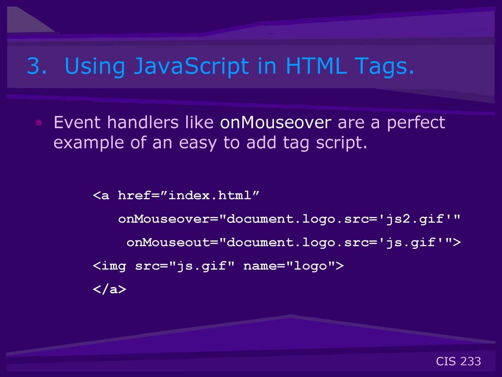 3. Using JavaScript in HTML Tags.