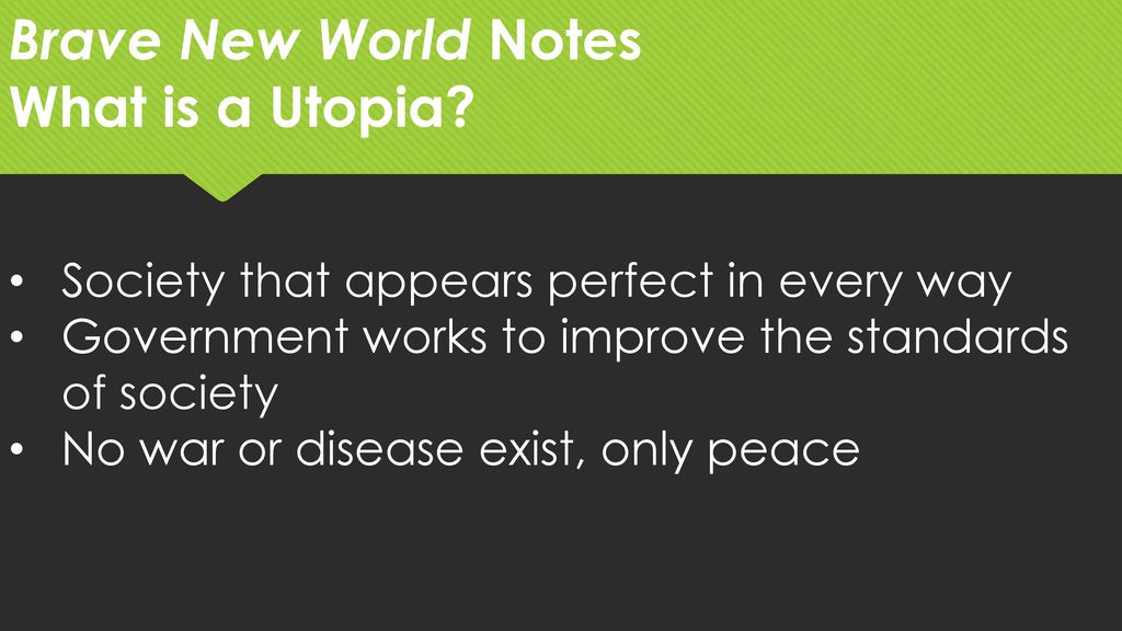 Brave New World Notes What is a Utopia