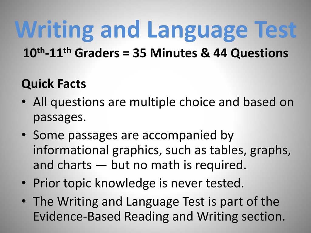 Writing and Language Test 10th-11th Graders = 35 Minutes & 44 Questions