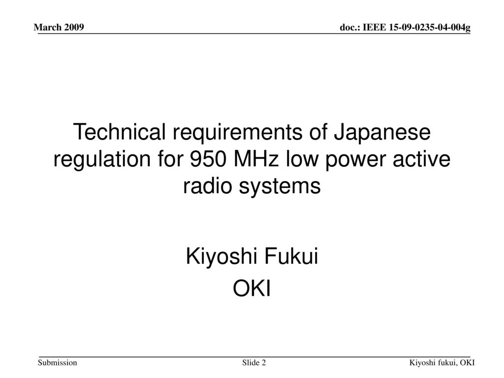 March 2009 Technical requirements of Japanese regulation for 950 MHz low power active radio systems.