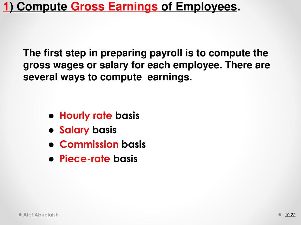 1) Compute Gross Earnings of Employees.