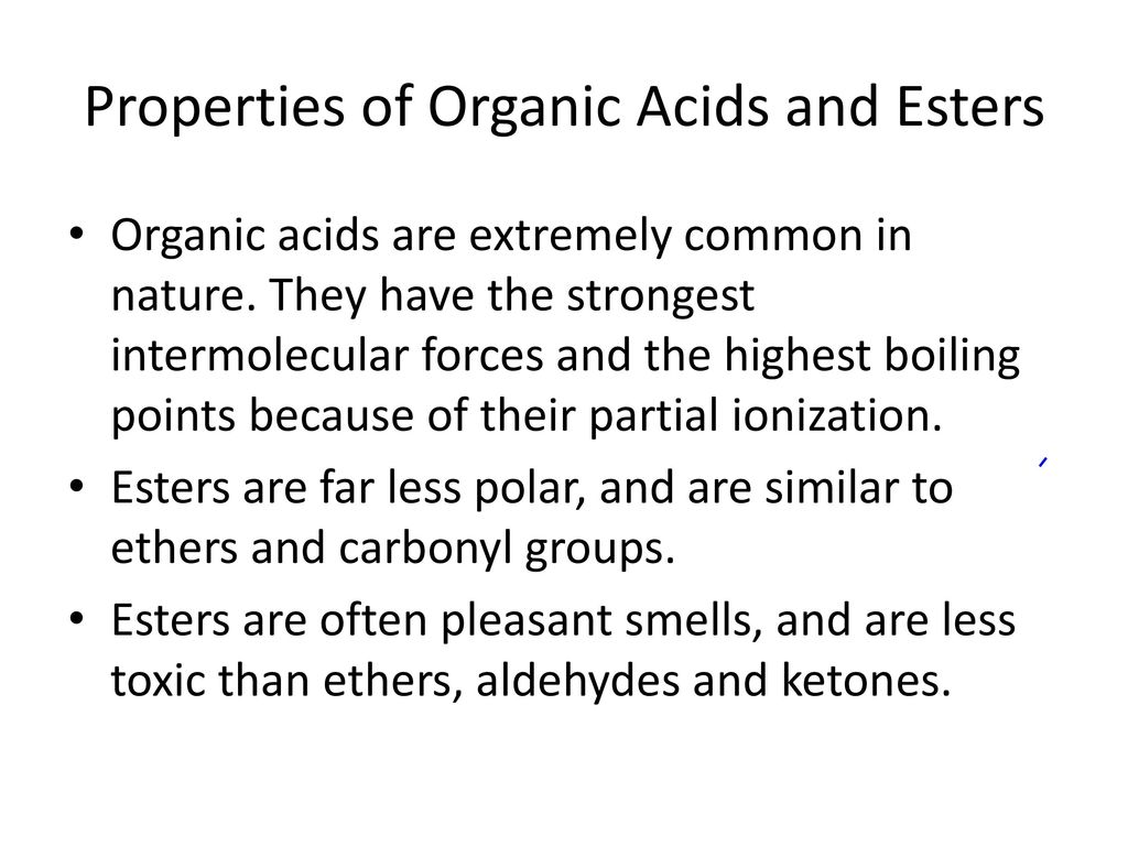Properties of Organic Acids and Esters