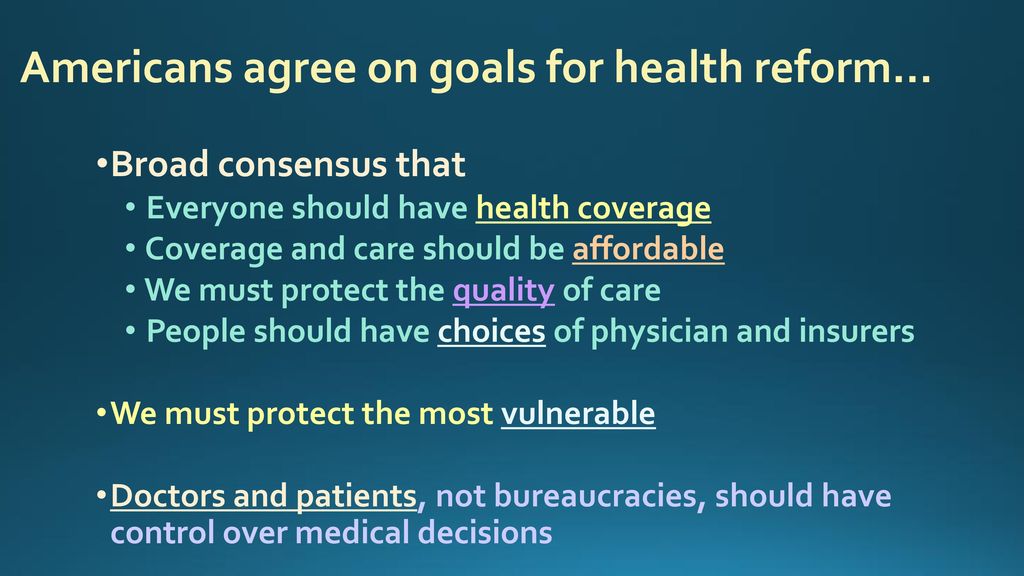 Americans agree on goals for health reform…