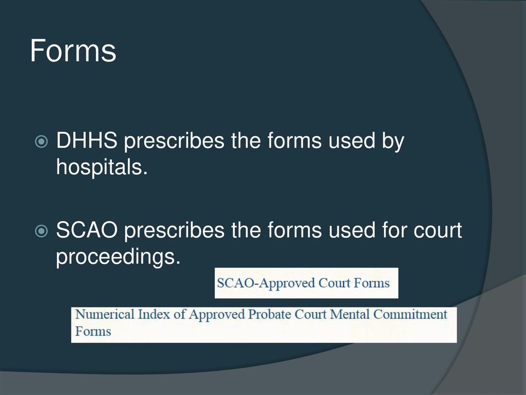 Forms DHHS prescribes the forms used by hospitals.