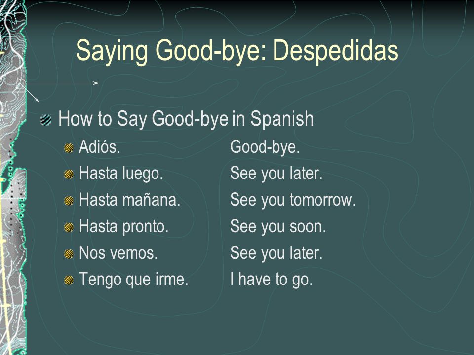 Saying Good-bye: Despedidas