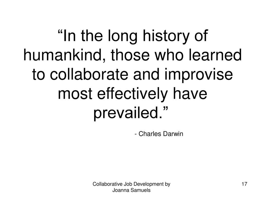 humankind, those who learned to collaborate and improvise