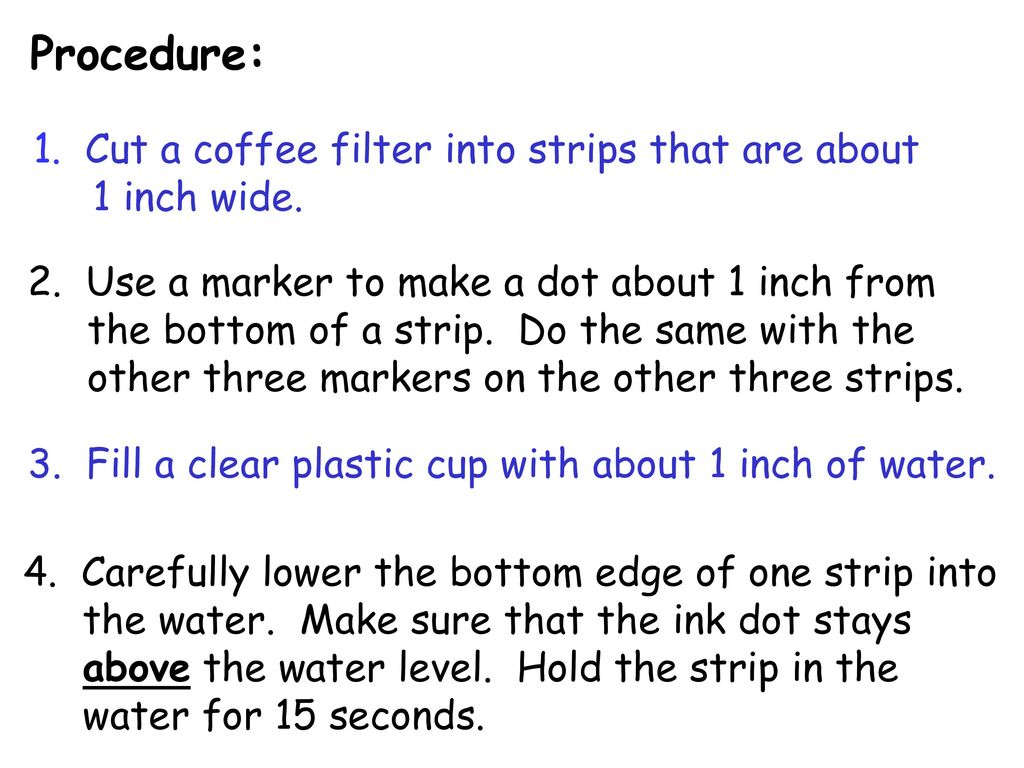 The Scientific Method: Lesson 7: Coffee Filter Experiment - ppt download
