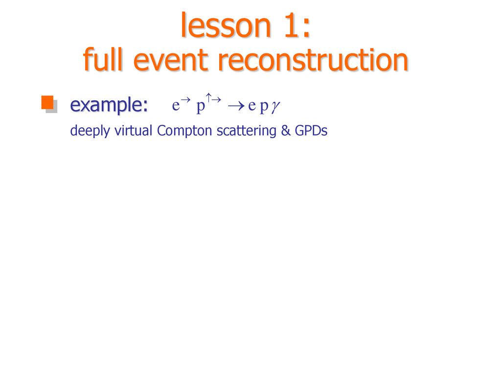 lesson 1: full event reconstruction