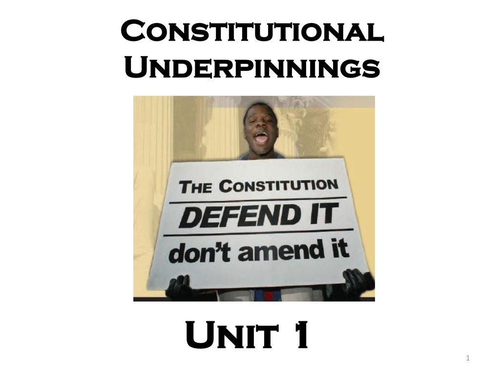 Constitutional Underpinnings - ppt download