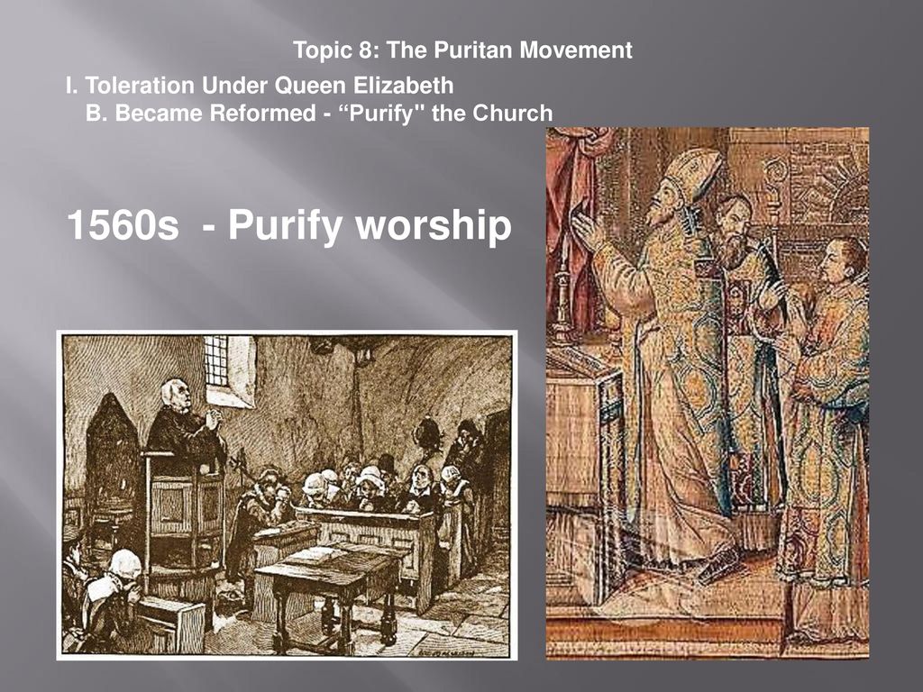 Topic 8: The Puritan Movement - ppt download