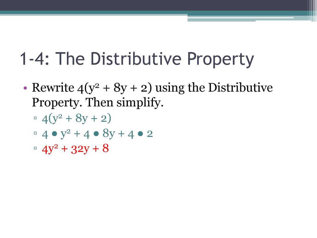 1-4: The Distributive Property - ppt download