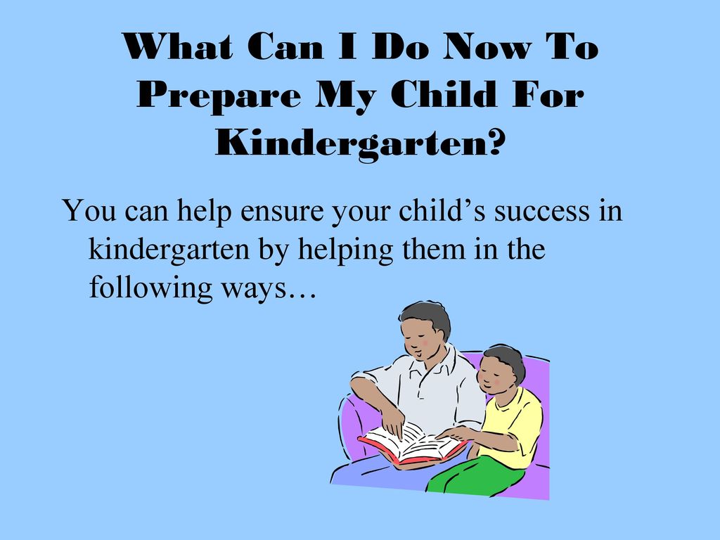 What Can I Do Now To Prepare My Child For Kindergarten