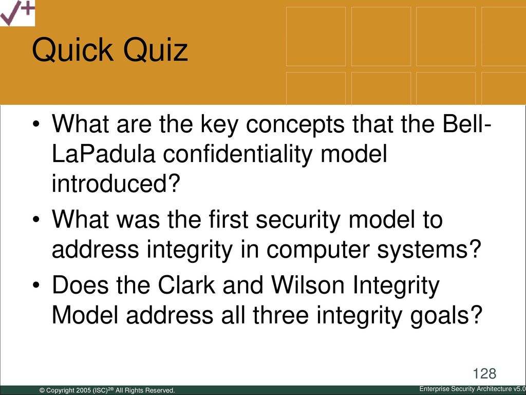 Quick Quiz What are the key concepts that the Bell-LaPadula confidentiality model introduced