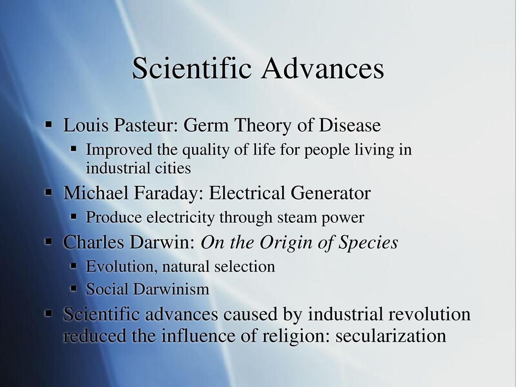 Scientific Advances Louis Pasteur: Germ Theory of Disease
