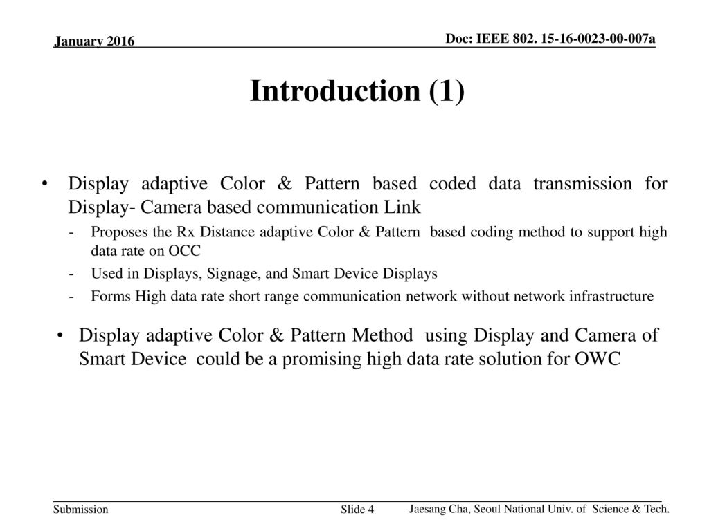 January 2016 Introduction (1) Display adaptive Color & Pattern based coded data transmission for Display- Camera based communication Link.