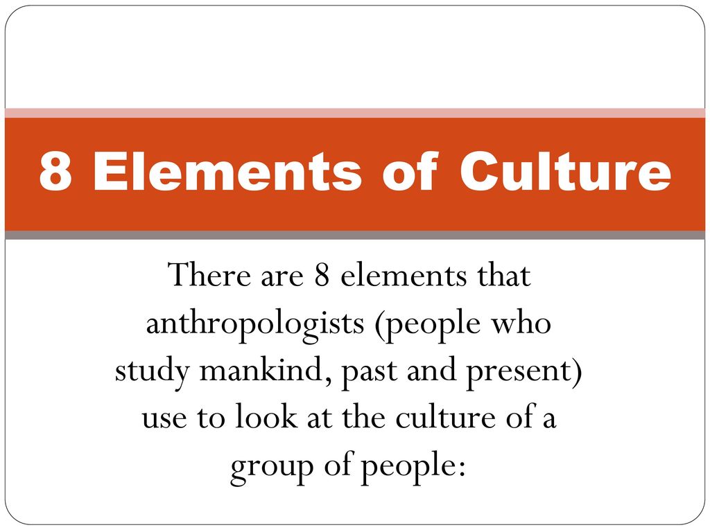 8 Elements of Culture