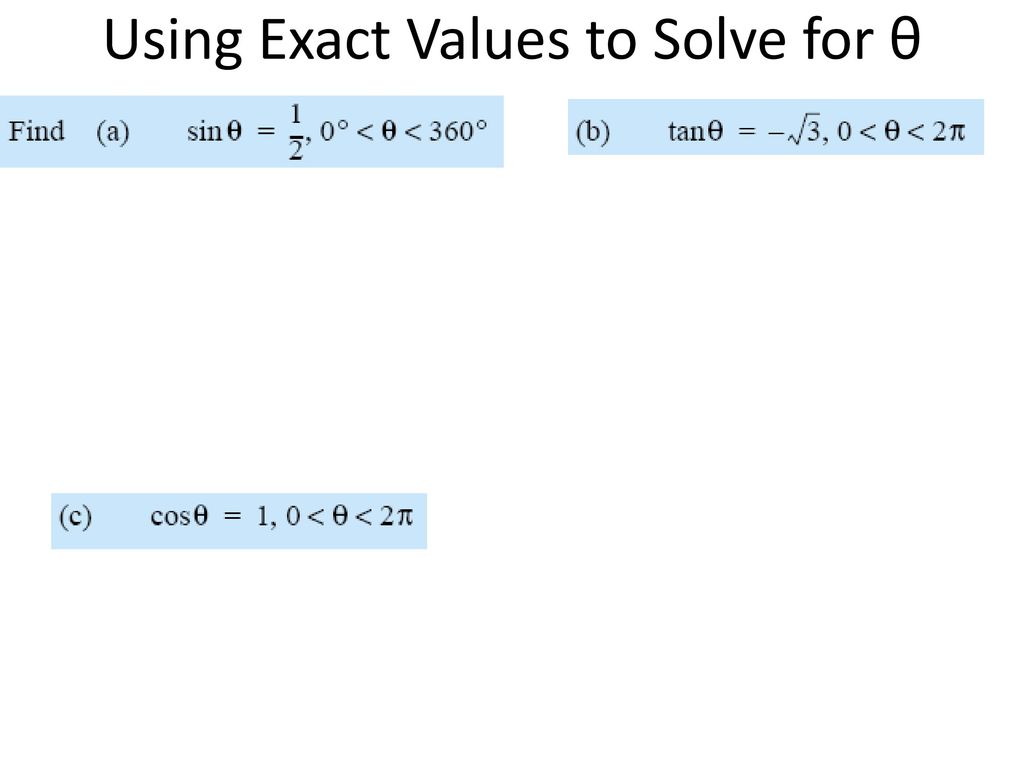 Using Exact Values to Solve for θ