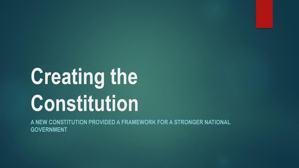 Creating The Constitution Ppt Download 5953