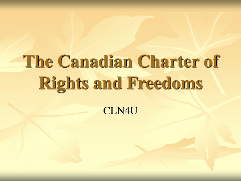 The Canadian Charter of Rights and Freedoms - ppt download