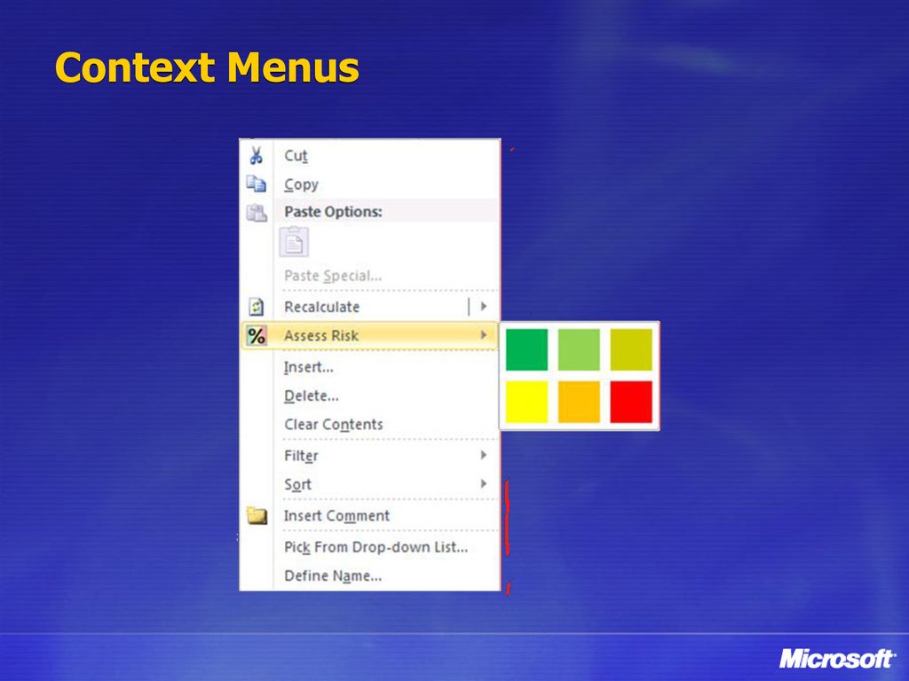 Context Menus Create your own context menu. Here you see a flyout with colors
