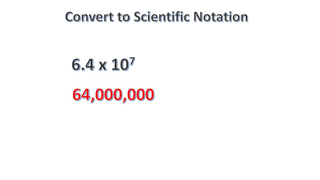 Convert to Scientific Notation