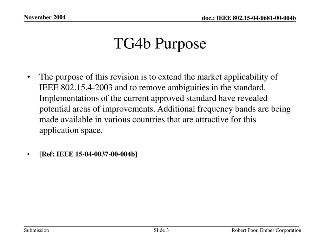 November 2004 TG4b Purpose.