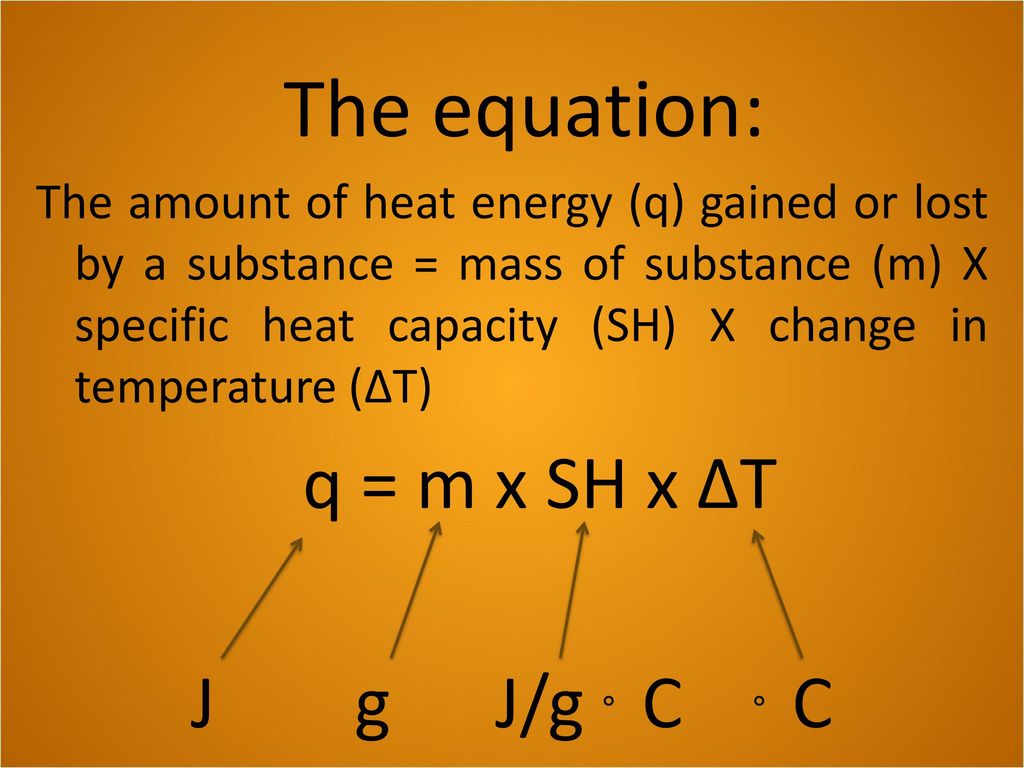 Including Temperature Energy Specific Heat Capacity And Calorimetry Ppt Download